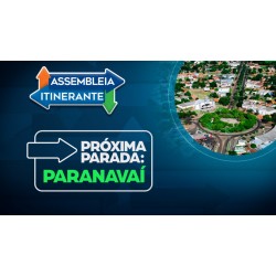 Parlamentares destacam preparativos para Assembleia Itinerante em Paranavaí